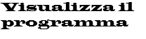 Visualizza il programma